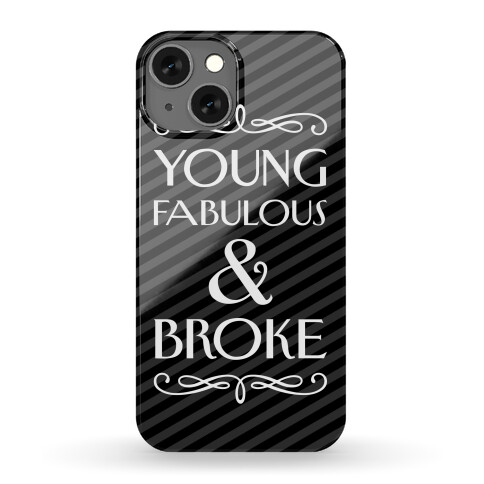 Young Fabulous And Broke Case Phone Case