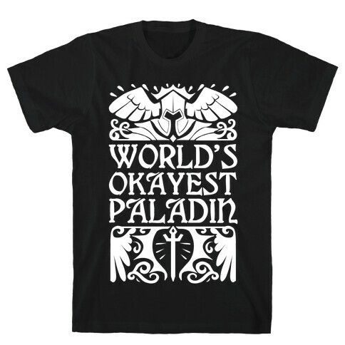 World's Okayest Paladin T-Shirt