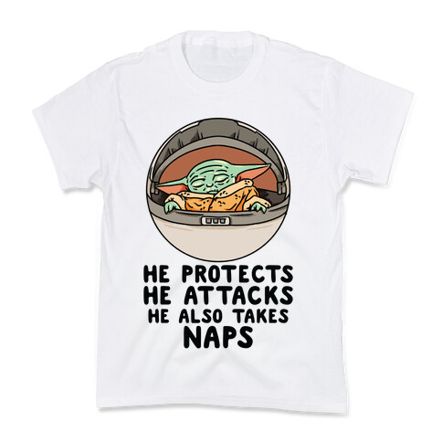 He Protects He Attacks He Also Takes Naps Kids T-Shirt