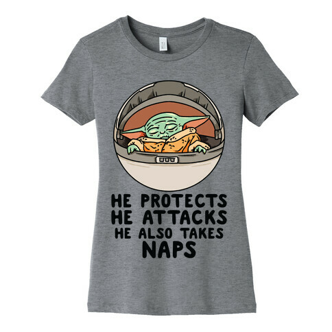 He Protects He Attacks He Also Takes Naps Womens T-Shirt