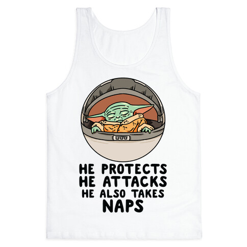 He Protects He Attacks He Also Takes Naps Tank Top
