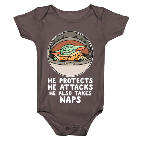 He Protects He Attacks He Also Takes Naps Baby One-Piece
