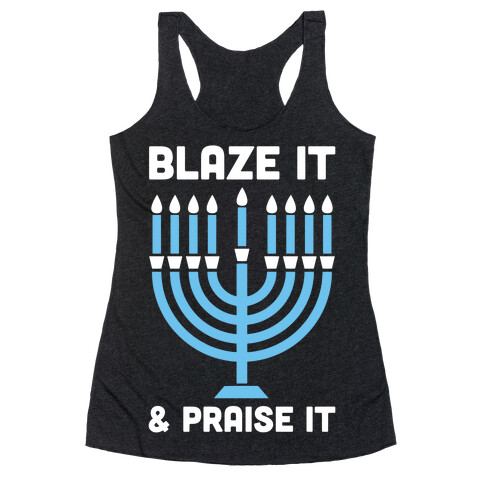 Blaze It and Praise It Racerback Tank Top