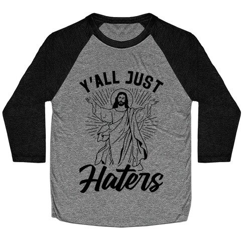Y'all Just Haters Baseball Tee