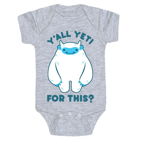 Y'all Yeti For This? Baby One-Piece