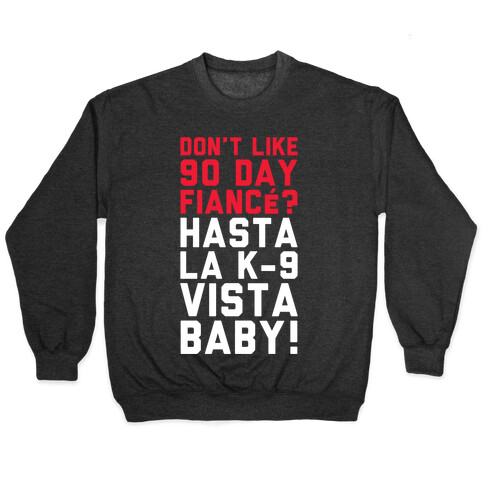 Don't Like 90 Day Fianc? Hasta La K-9 Vista Baby Pullover