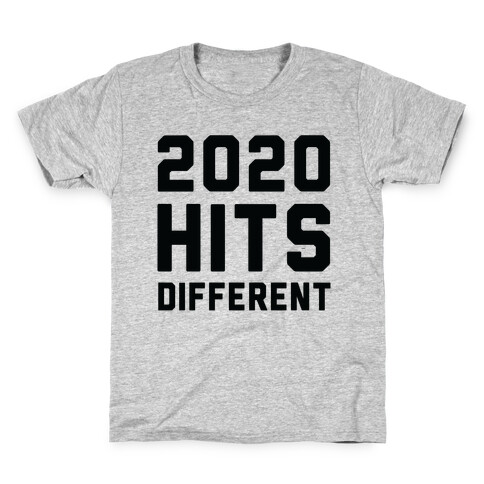 2020 Hits Different Kids T-Shirt