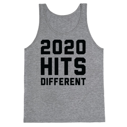 2020 Hits Different Tank Top