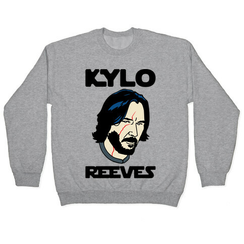 Kylo Reeves Parody Pullover