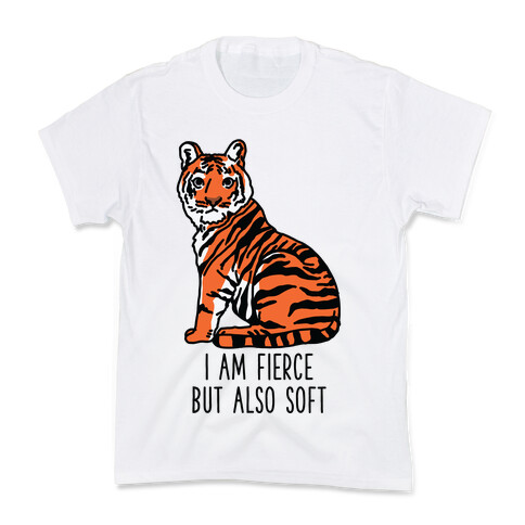 I Am Fierce But Also Soft Kids T-Shirt
