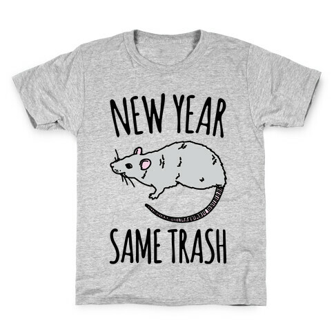 New Year Same Trash Kids T-Shirt