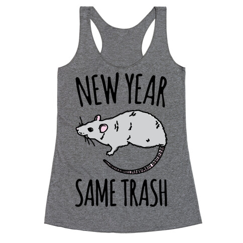 New Year Same Trash Racerback Tank Top