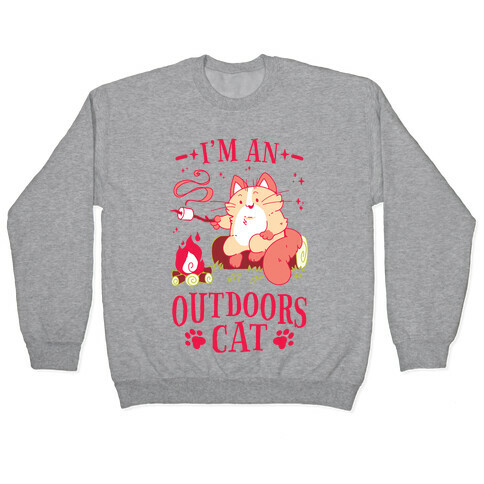 I'm An Outdoors Cat Pullover