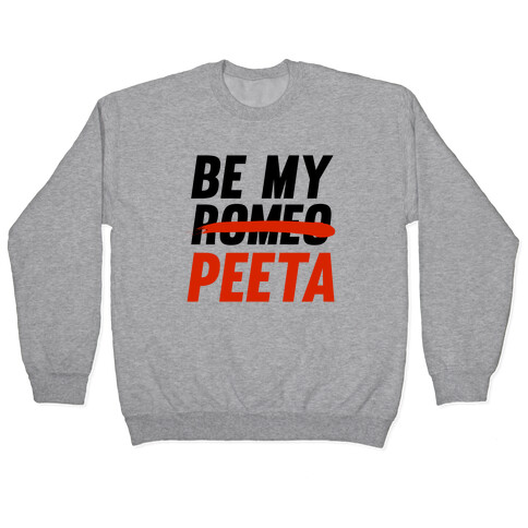 Be My Peeta Pullover