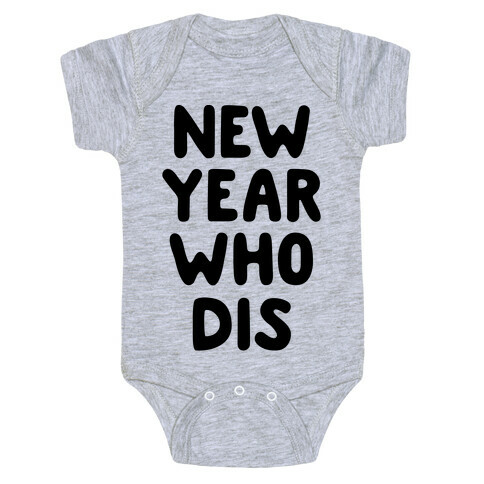 New Year Who Dis Baby One-Piece