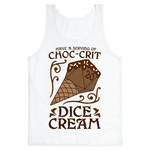 Have A Serving Of Choc-Crit Dice Cream Tank Top