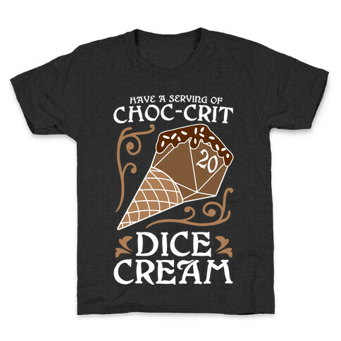 Have A Serving Of Choc-Crit Dice Cream Kids T-Shirt