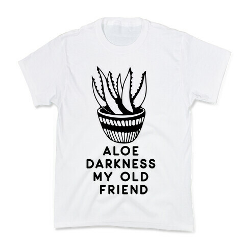 Aloe Darkness My Old Friend Kids T-Shirt