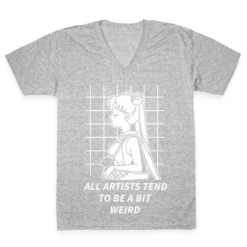 All Artist Tend To Be a Bit Weird V-Neck Tee Shirt
