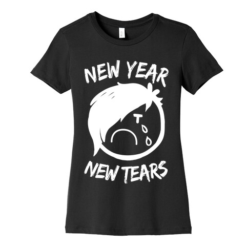 New Year, New Tears Womens T-Shirt