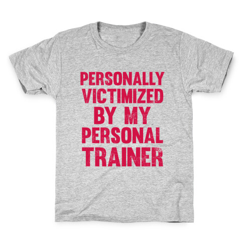 Personally Victimized By My Personal Trainer Kids T-Shirt