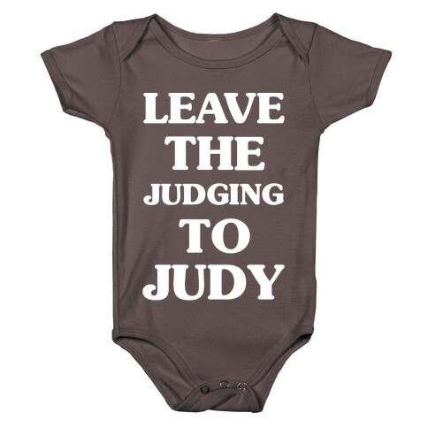 Leave the Judging To Judy Baby One-Piece