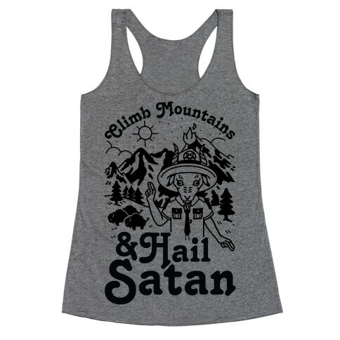 Climb Mountains and Hail Satan Racerback Tank Top