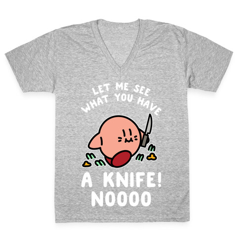 Let Me See What You Have A Knife No V-Neck Tee Shirt