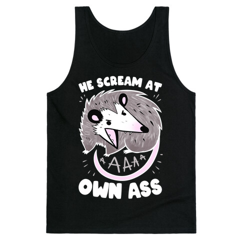 He Scream At Own Ass Tank Top