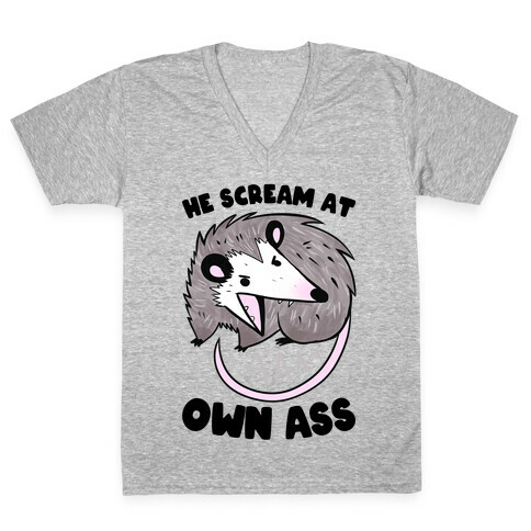 He Scream At Own Ass V-Neck Tee Shirt