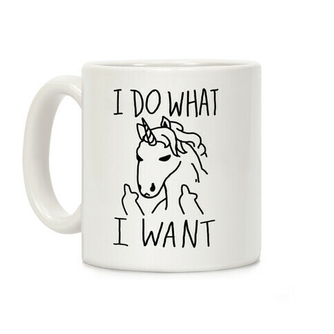 I Do What I Want Unicorn Coffee Mug