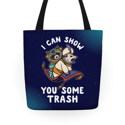 I Can Show You Some Trash Racoon Possum Tote