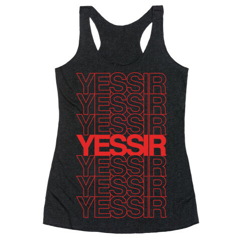 Yessir Thank You Bag Parody White Print Racerback Tank Top