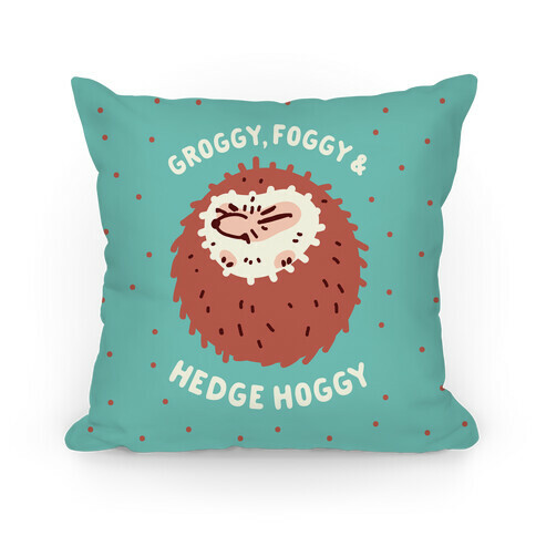 Groggy, Foggy & Hedge Hoggy Pillow