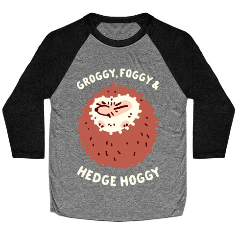 Groggy, Foggy & Hedge Hoggy Baseball Tee