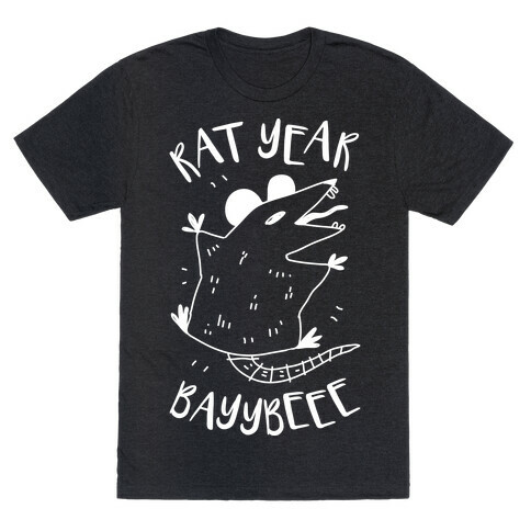 Rat Year BAYYBEEE!  T-Shirt