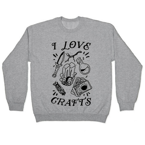 I Love (Witch) Crafts Pullover