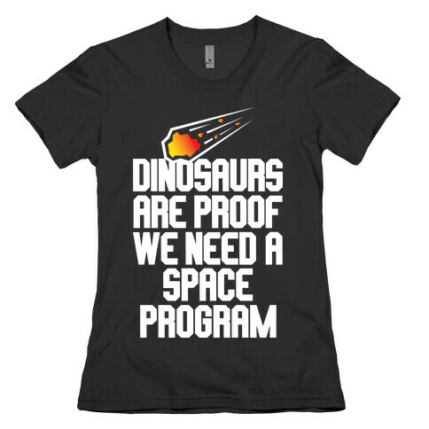 We Need A Space Program Womens T-Shirt