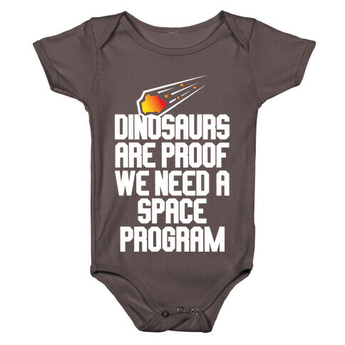 We Need A Space Program Baby One-Piece