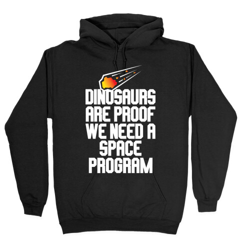 We Need A Space Program Hooded Sweatshirt