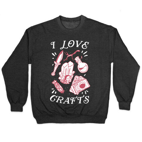 I Love (Witch) Crafts Pullover