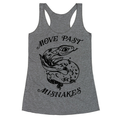Move Past Misnakes  Racerback Tank Top