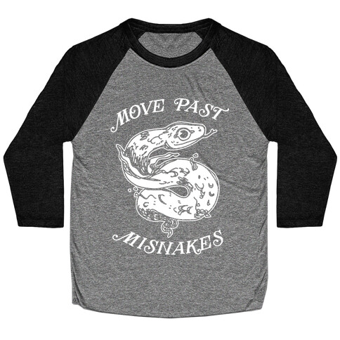 Move Past Misnakes  Baseball Tee