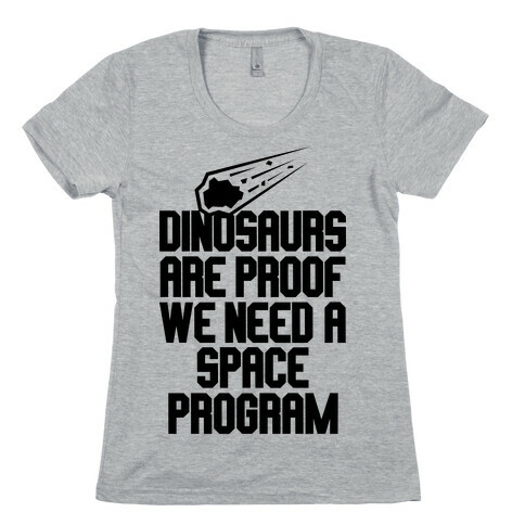 We Need A Space Program Womens T-Shirt