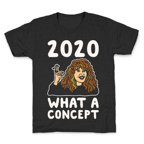 2020 What A Concept Parody White Print Kids T-Shirt
