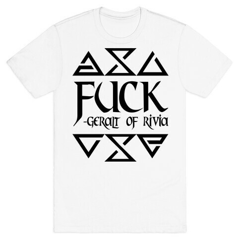 F*** - Geralt of Rivia T-Shirt