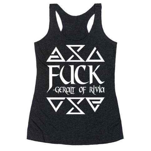 F*** - Geralt of Rivia Racerback Tank Top