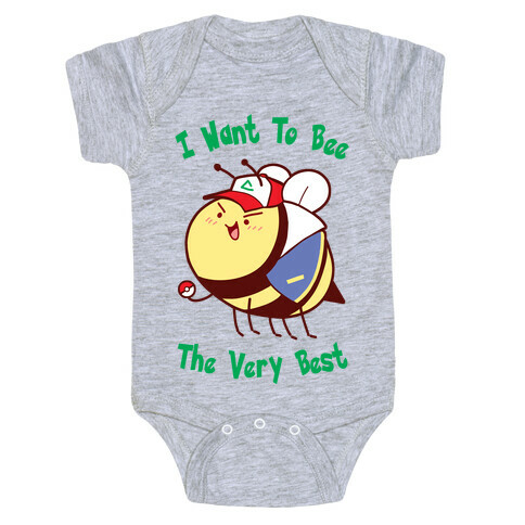 I Want To Bee The Very Best Baby One-Piece