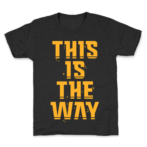 This Is The Way Kids T-Shirt