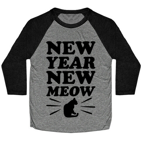 New Year New Meow Baseball Tee